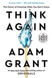 Think Again: The Power of Knowing What You Don't Know (Random House Large Print)