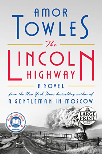 The Lincoln Highway: A Novel (Random House Large Print)