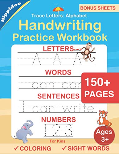 Trace Letters: Alphabet Handwriting Practice workbook for kids: Preschool writing Workbook with Sight words for Pre K, Kindergarten and Kids Ages 3-5. ABC print handwriting book