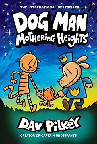 Dog Man: Mothering Heights: From the Creator of Captain Underpants (Dog Man #10) (10)